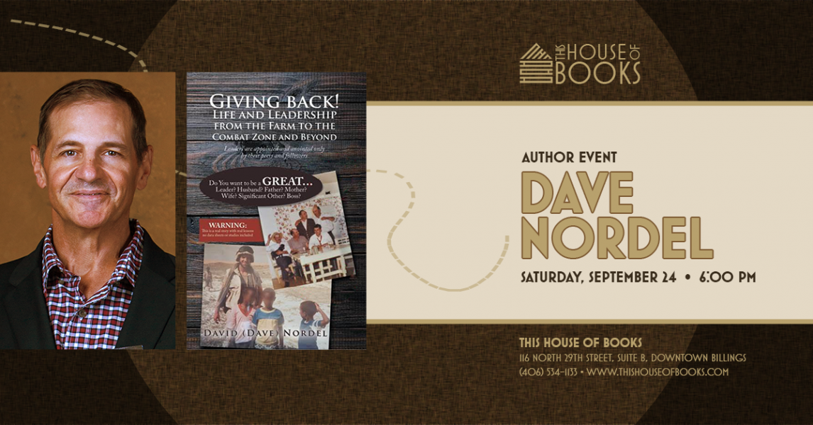 Dave Nordel—author talk and book signing at This House of Books, your member-owned, indie bookstore  in downtown Billings, Montana